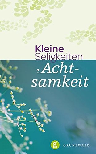 Achtsamkeit - Andrea (Hrsg.), Langenbacher