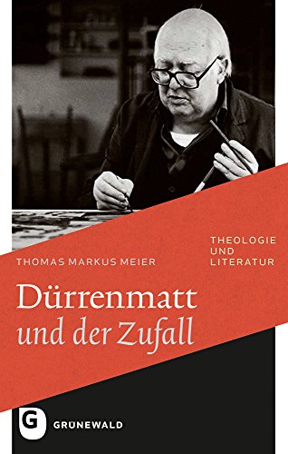 Dürrenmatt und der Zufall (Theologie und Literatur) (ISBN 3862268535)
