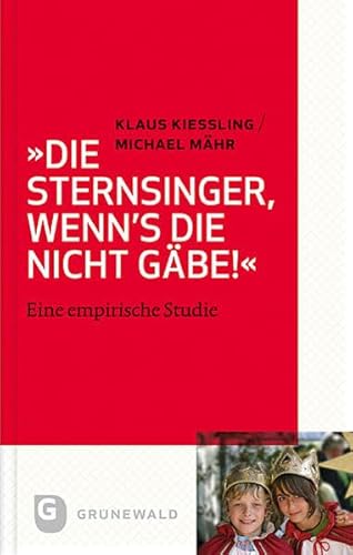 Beispielbild fr Die Sternsinger, wenn's die nicht gbe!"" - Eine empirische Studie zum Verkauf von medimops