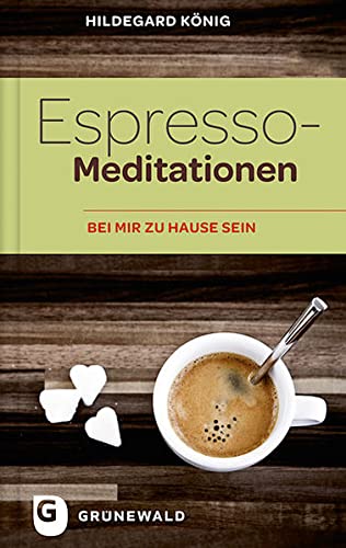 Beispielbild fr Espresso-Meditationen - Bei mir zu Hause sein zum Verkauf von medimops
