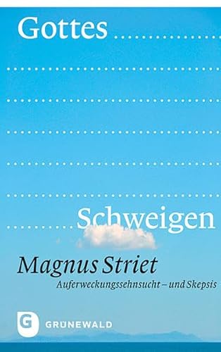 Beispielbild fr Gottes Schweigen. Auferweckungssehnsucht - und Skepsis zum Verkauf von medimops