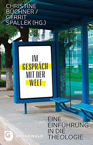 Stock image for Im Gespräch mit der Welt: Eine Einf|hrung in die Theologie (German Edition) [Soft Cover ] for sale by booksXpress