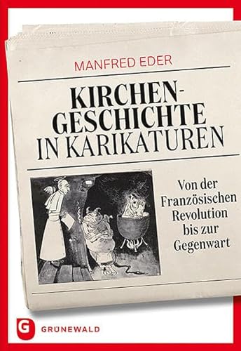 9783786731016: Kirchengeschichte in Karikaturen: Von der Franzsischen Revolution bis zur Gegenwart