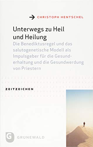9783786731627: Hentschel, C: Unterwegs zu Heil und Heilung