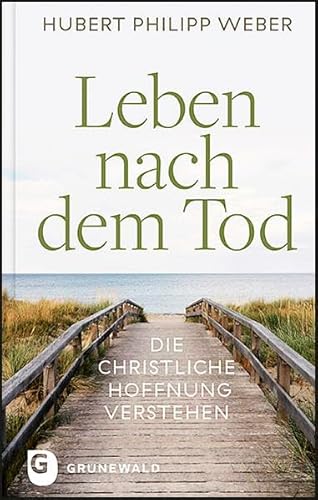 Stock image for Leben nach dem Tod: Die christliche Hoffnung verstehen for sale by medimops