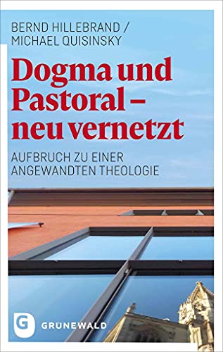 Stock image for Dogma und Pastoral - neu vernetzt -Language: german for sale by GreatBookPrices