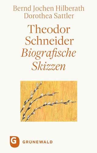 Beispielbild fr Theodor Schneider: Biografische Skizzen. Mit Einem Personlichen Dank an Theodor Schneider Von Karl Kardinal Lehmann (German Edition) zum Verkauf von GF Books, Inc.