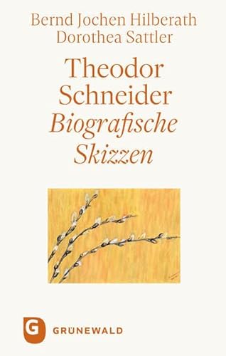 9783786732686: Theodor Schneider: Biografische Skizzen. Mit Einem Personlichen Dank an Theodor Schneider Von Karl Kardinal Lehmann