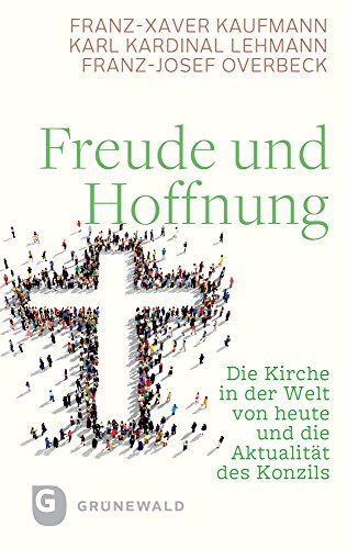 Imagen de archivo de Freude Und Hoffnung: Die Kirche in Der Welt Von Heute Und Die Aktualitat Des Konzils (German Edition) [Hardcover ] a la venta por booksXpress