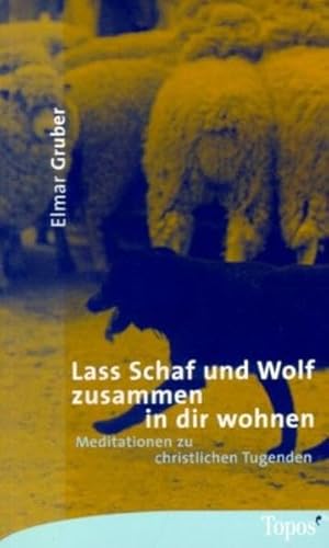 Beispielbild fr Lass Schaf und Wolf zusammen in dir wohnen zum Verkauf von medimops