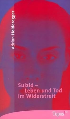 Imagen de archivo de Suizid - Leben und Tod im Widerstreit. a la venta por medimops