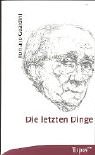 Die letzten Dinge. (9783786784616) by Guardini, Romano