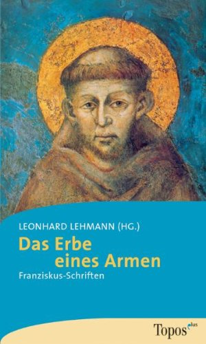 Stock image for Das Erbe eines Armen. Franziskus-Schriften. for sale by medimops