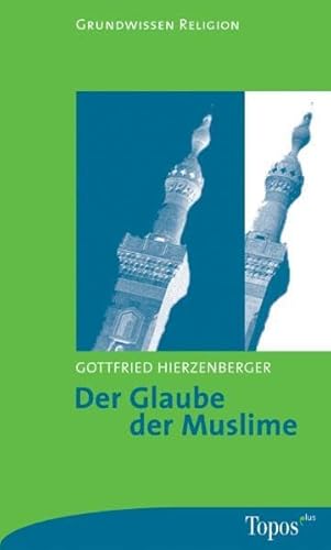 Beispielbild fr Der Glaube der Muslime. zum Verkauf von medimops