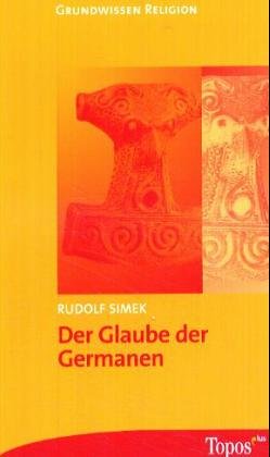 Der Glaube der Germanen - Rudolf Simek