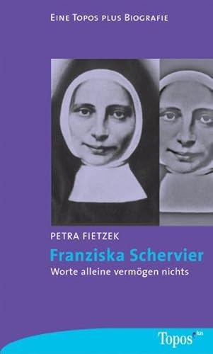 Beispielbild fr Franziska Schervier. Worte allein vermgen nichts. zum Verkauf von medimops