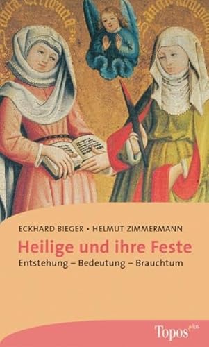 Beispielbild fr Heilige und ihre Feste. Entstehung - Bedeutung - Brauchtum. zum Verkauf von medimops