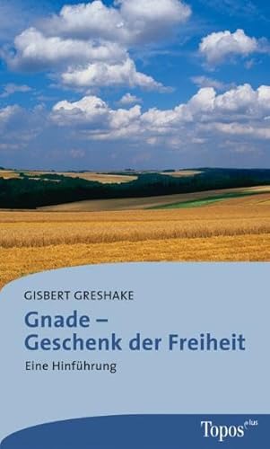 Stock image for Gnade - Geschenk der Freiheit for sale by GreatBookPrices