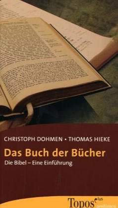 Beispielbild fr Das Buch der Bcher. Die Bibel - eine Einfhrung zum Verkauf von medimops