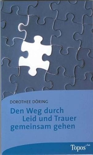 Stock image for Den Weg durch Leid und Trauer gemeinsam gehen. for sale by medimops