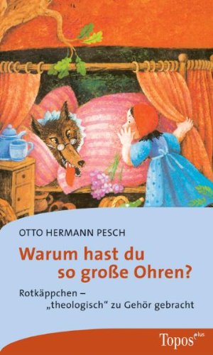 9783786785552: Warum hast du so groe Ohren?: Rotkppchen - "theologisch" zu Gehr gebracht