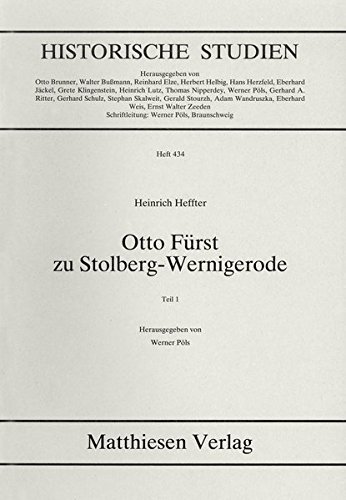 Beispielbild fr Otto Frst zu Stolberg-Wernigerode. Teil 1 (= alles Erschienene). Hrsg. v. Werner Pls. zum Verkauf von Antiquariat + Verlag Klaus Breinlich