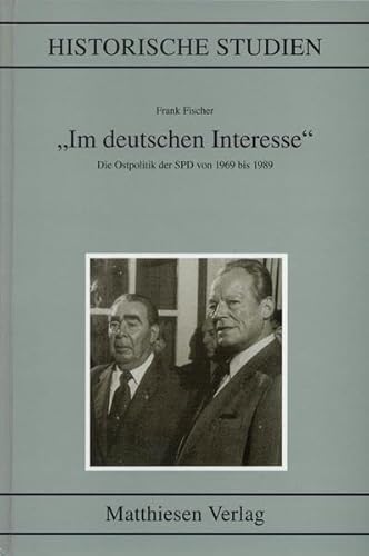 9783786814641: "Im deutschen Interesse": Die Ostpolitik der SPD von 1969 bis 1989 (Historische Studien)