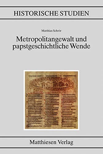 Beispielbild fr Metropolitangewalt und papstgeschichtliche Wende. zum Verkauf von Antiquariat Alte Seiten - Jochen Mitter