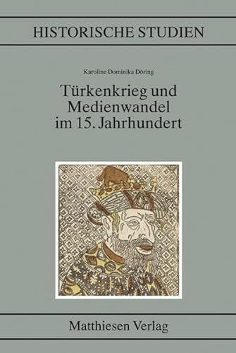 9783786815037: Dring, K: Trkenkrieg und Medienwandel im 15. Jahrhundert