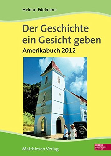 9783786854036: Edelmann, H: Geschichte ein Gesicht geben. Amerikabuch 2012