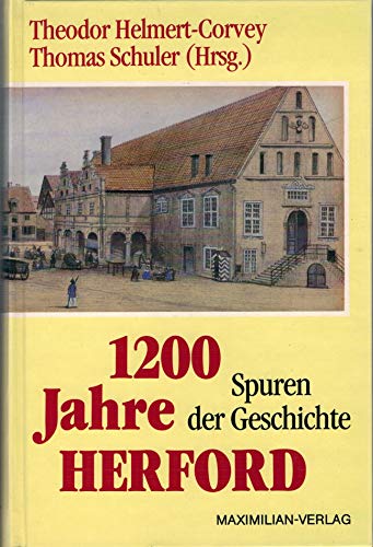 9783786902492: 1200 Jahre Herford - Spuren der Geschichte. Darstellung der Stadtgeschichte Herfords