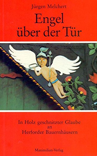 Beispielbild fr Engel ber der Tr. In Holz geschnitzter Glaube an Herforder Bauernhusern zum Verkauf von medimops