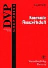 Kommunale Finanzwirtschaft. (9783786903642) by Fuchs, Klaus