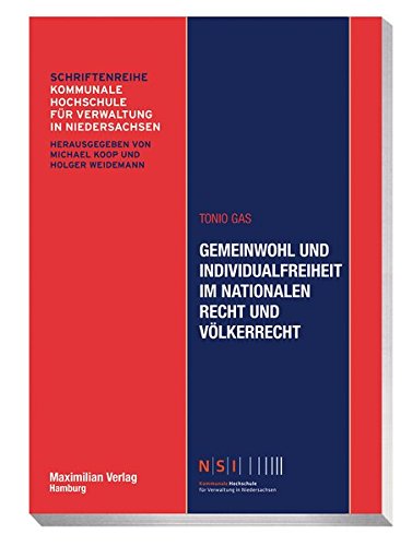 Gemeinwohl und Individualfreiheit im nationalen Recht und Völkerrecht - Tonio Gas