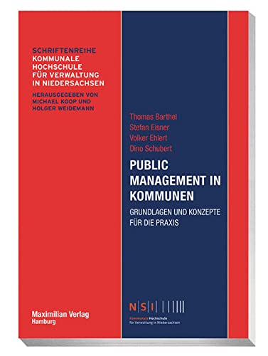 Beispielbild fr Public Management in Kommunen: Grundlagen und Konzepte fr die Praxis (NSI-Schriftenreihe) zum Verkauf von medimops