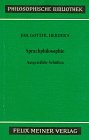 Beispielbild fr Sprachphilosophische Schriften. Aus d. Gesamtwerk ausgew., m. e. Einl., Anm. u. Registern versehen v. Erich Heintel zum Verkauf von modernes antiquariat f. wiss. literatur