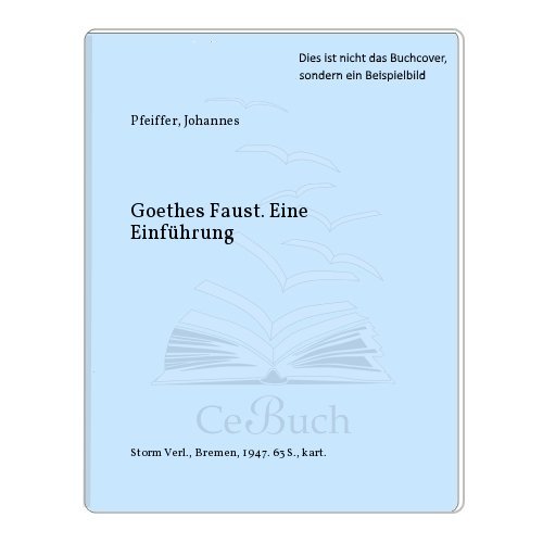 Goethes Faust. Eine Einführung