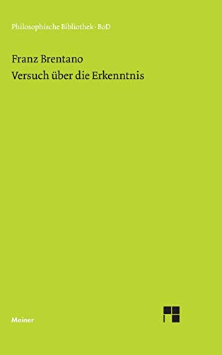 Stock image for Versuch ber die Erkenntnis. Aus seinem Nachlasse hgg. v. Alfred Kastil. Erw. u. neu eingel. v. Franziska Mayer-Hillebrand, for sale by modernes antiquariat f. wiss. literatur