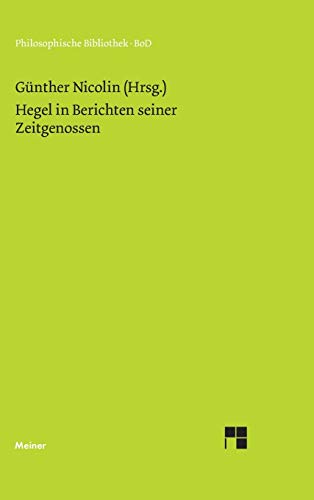 Hegel in Berichten seiner Zeitgenossen.