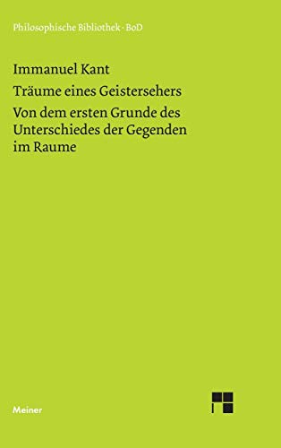 9783787303113: Trume eines Geistersehers: Von dem ersten Grunde des Unterschieds der Gegenden im Raume (German Edition)