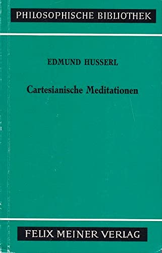 Beispielbild fr Cartesianische Meditationen : Eine Einleitung in die Phnomenologie. zum Verkauf von Anybook.com