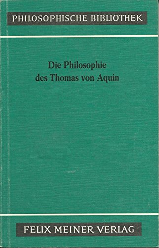 9783787303908: Die Philosophie des Thomas von Aquin.