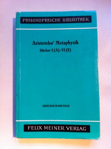 Aristoteles' Metaphysik: Griech.-dt (Philosophische Bibliothek) (German Edition) (9783787304370) by Aristotle