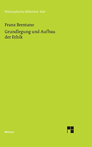 9783787304431: Grundlegung und Aufbau der Ethik: Nach den Vorlesungen ber "Praktische Philosophie" aus dem Nachlass herausgegeben: 309