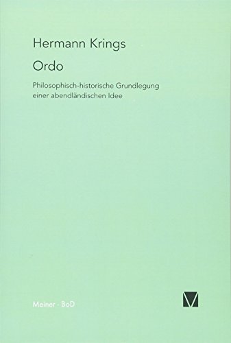 Ordo: Philosophisch-historische Grundlegung einer abendländischen Idee