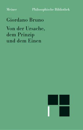 9783787305629: Von der Ursache, dem Prinzip und dem Einen