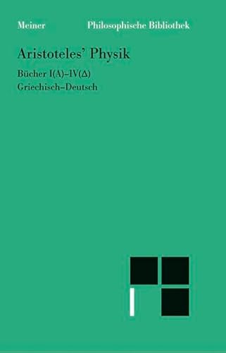 Philosophische Bibliothek Band 380: Aristoteles' Physik - Vorlesung über Natur - Erster Halbband: Bücher I-IV - Aristoteles