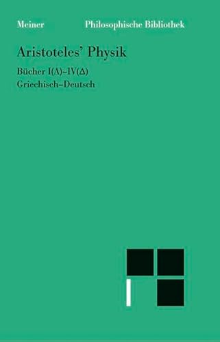 Aristoteles' Physik: Vorlesung uÌˆber Natur : Griechisch-Deutsch (Philosophische Bibliothek) (German Edition) (9783787306497) by Aristotle