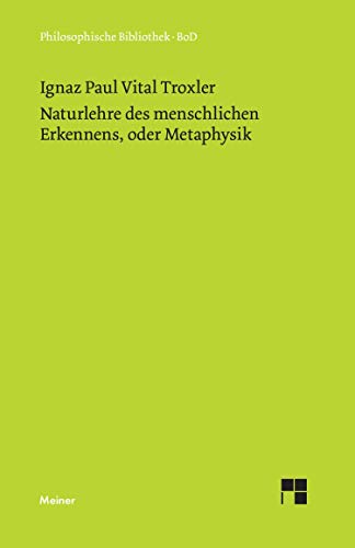 Naturlehre des Menschlichen Erkennens oder Metaphysik