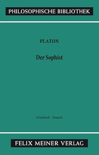 Der Sophist. Griechisch - Deutsch - Platon